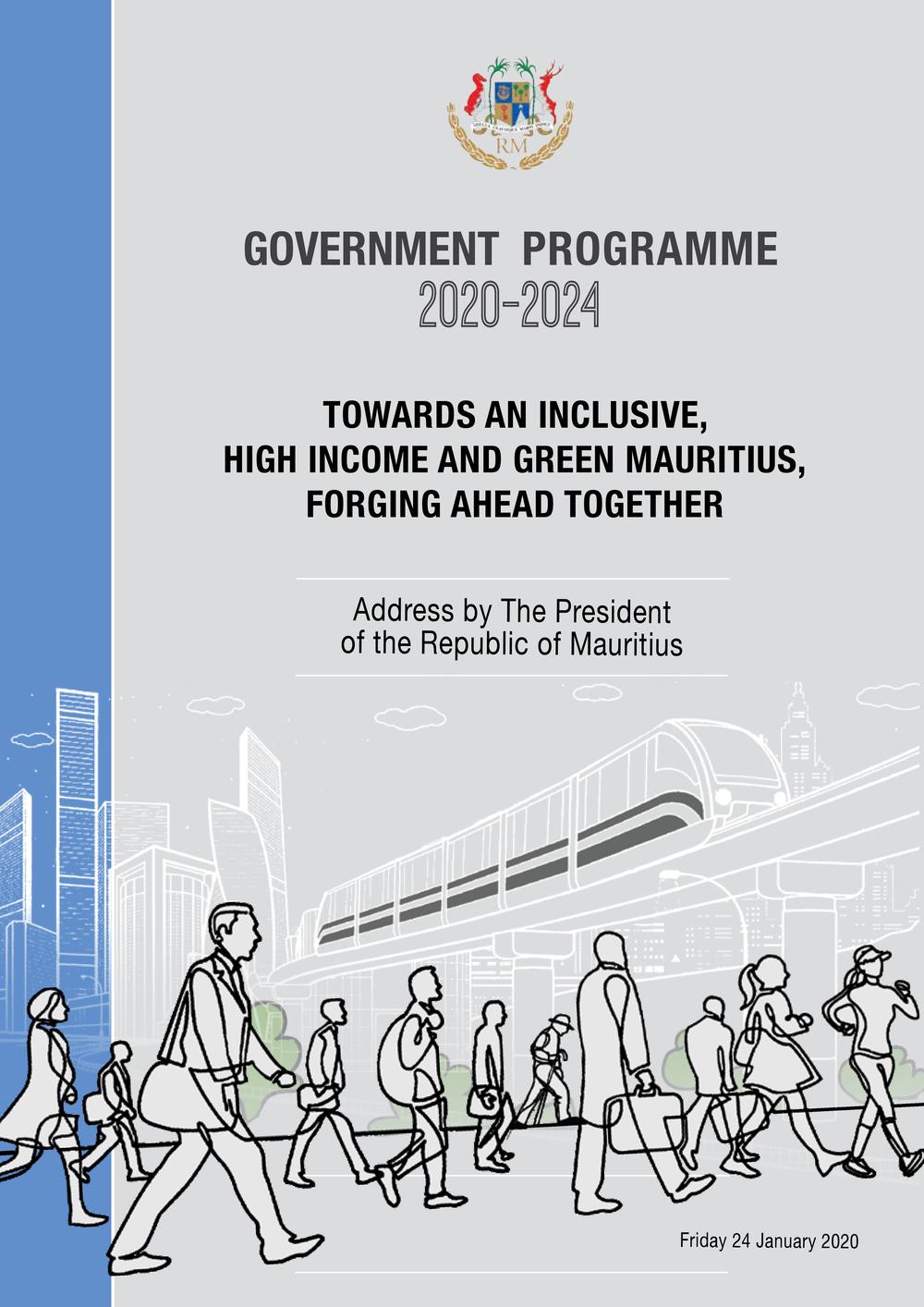 Government Programme 2020-2024:Towards an inclusive, high income and green Mauritius - Forging ahead together