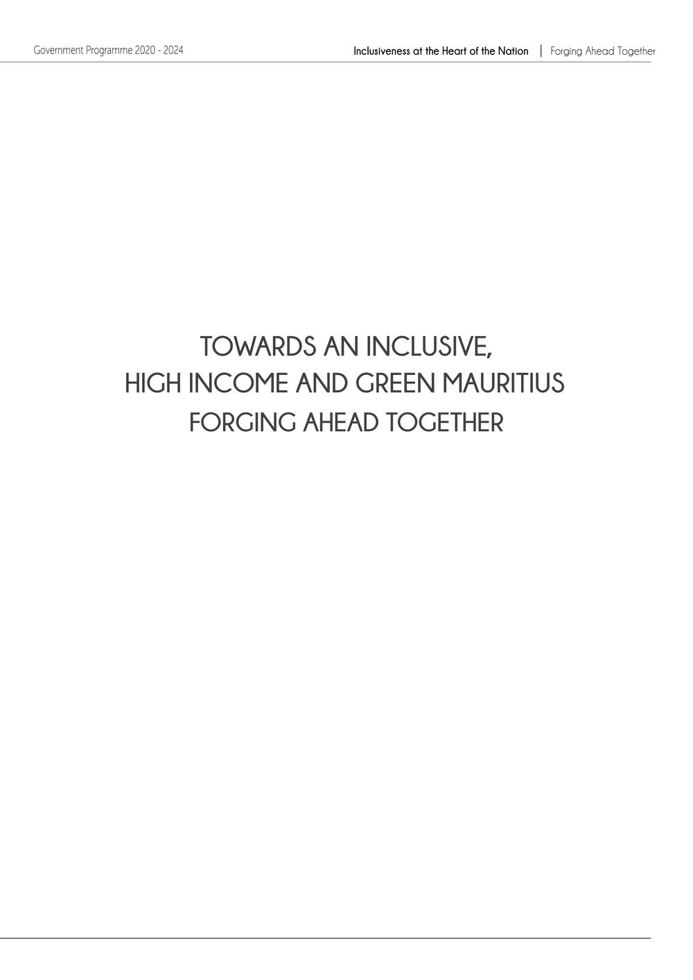 Government Programme 2020-2024:Towards an inclusive, high income and green Mauritius - Forging ahead together